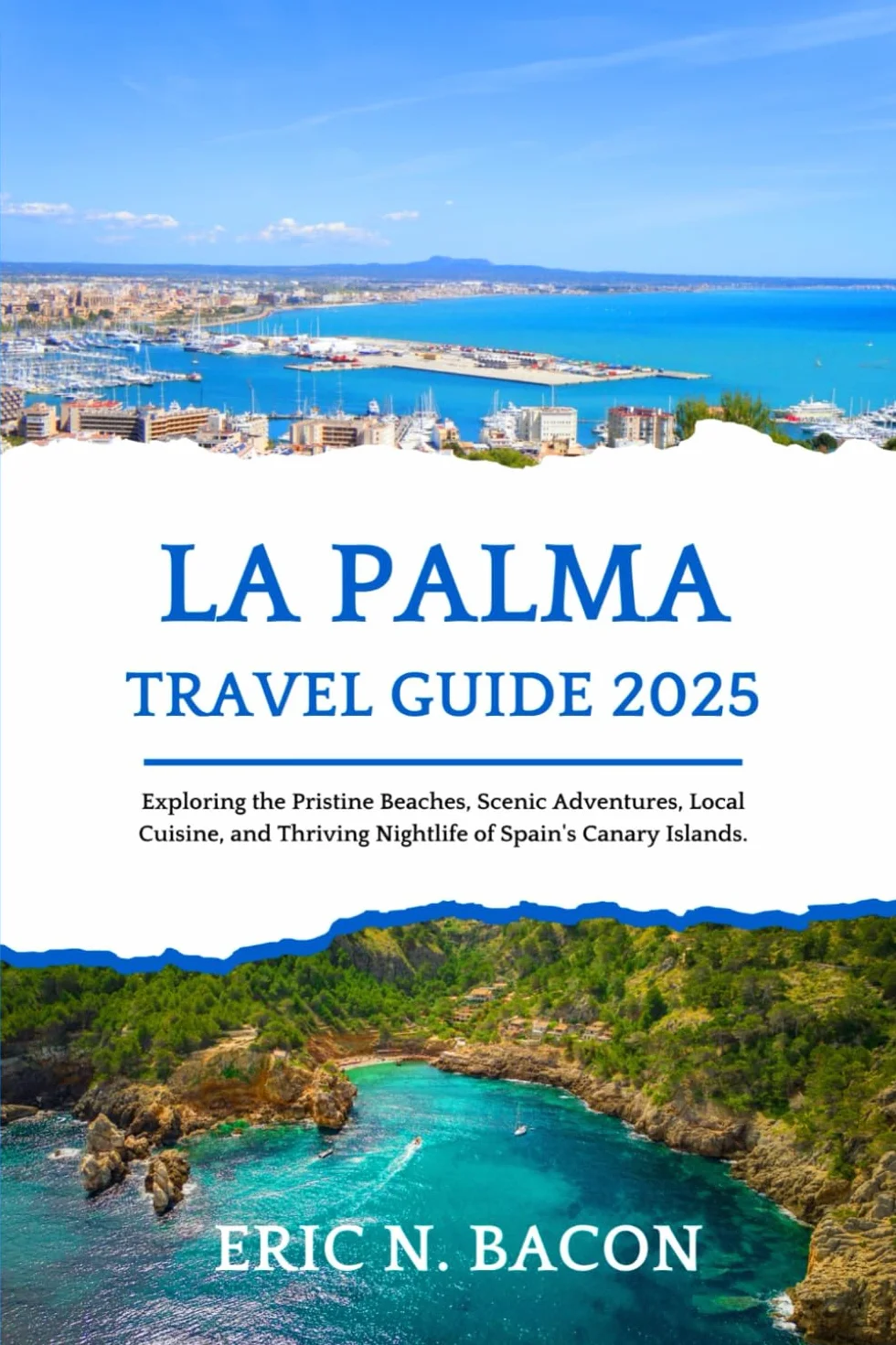 La Palma Travel Guide 2025: Exploring the Pristine Beaches, Scenic Adventures, Local Cuisine, and Thriving Nightlife of Spain's Canary Islands.