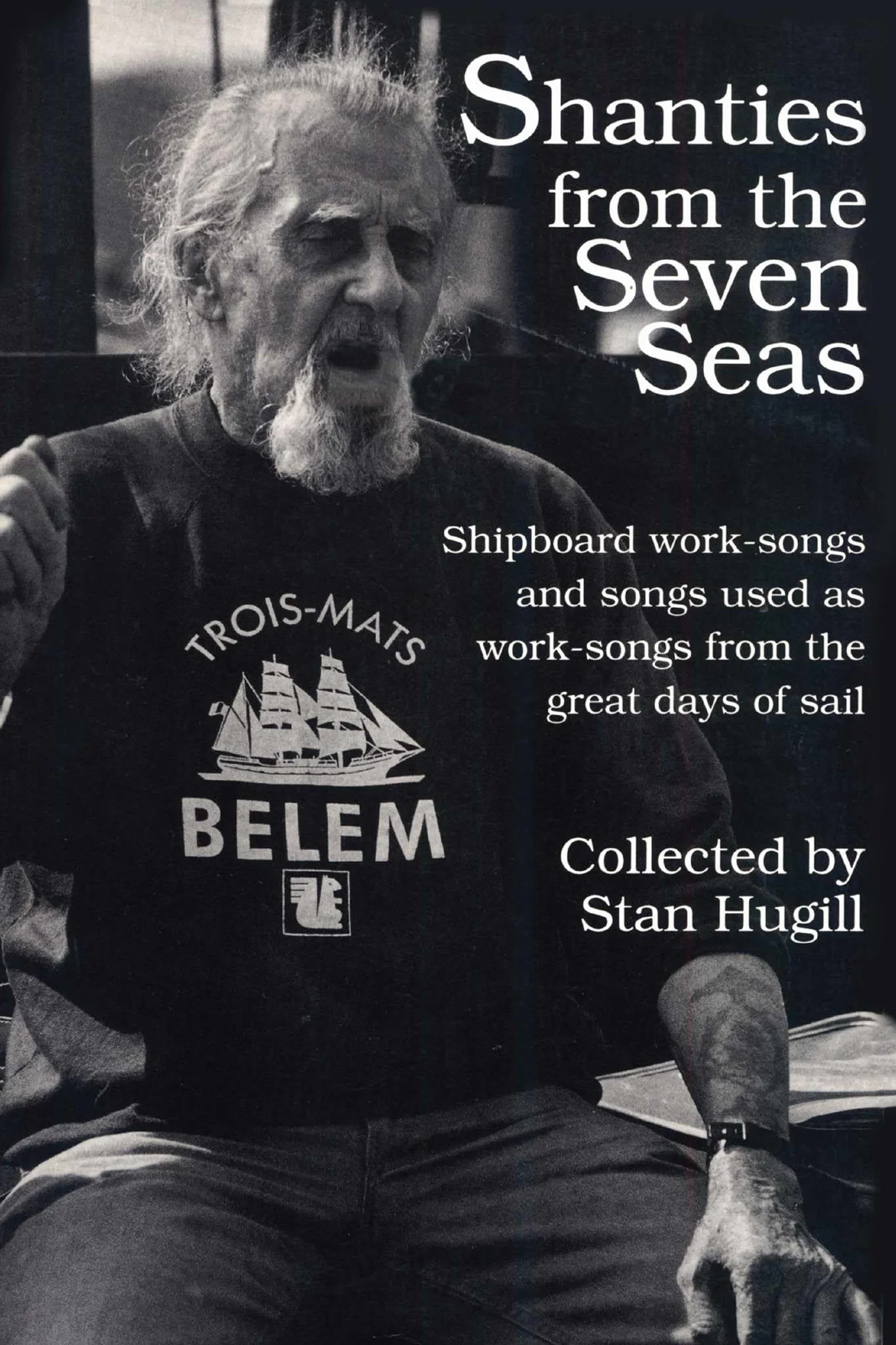 Shanties from the Seven Seas: Shipboard Work-Songs and Some Songs Used as Work-Songs from the Great Days of Sail