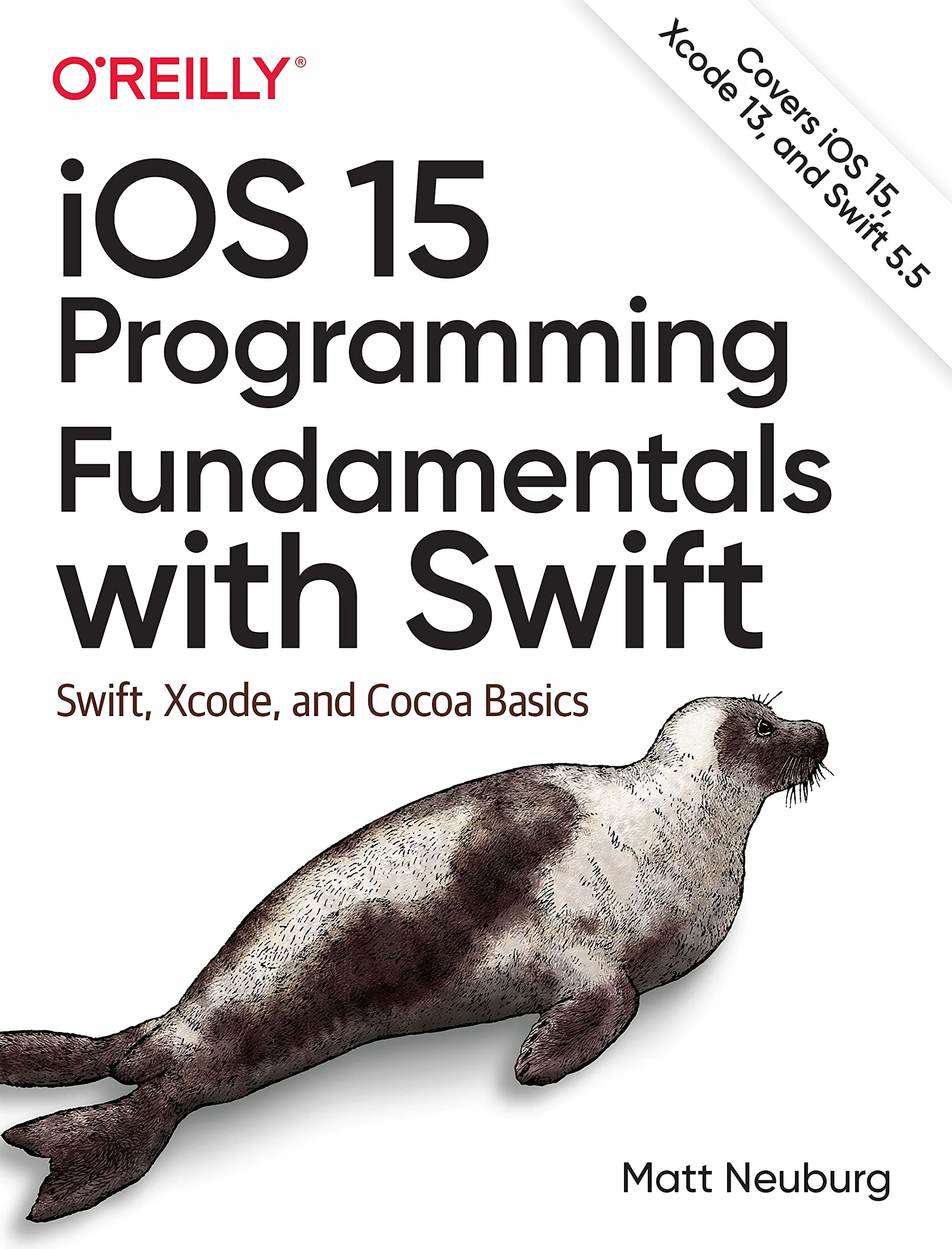 IOS 15 Programming Fundamentals with Swift: Swift, Xcode, and Cocoa Basics