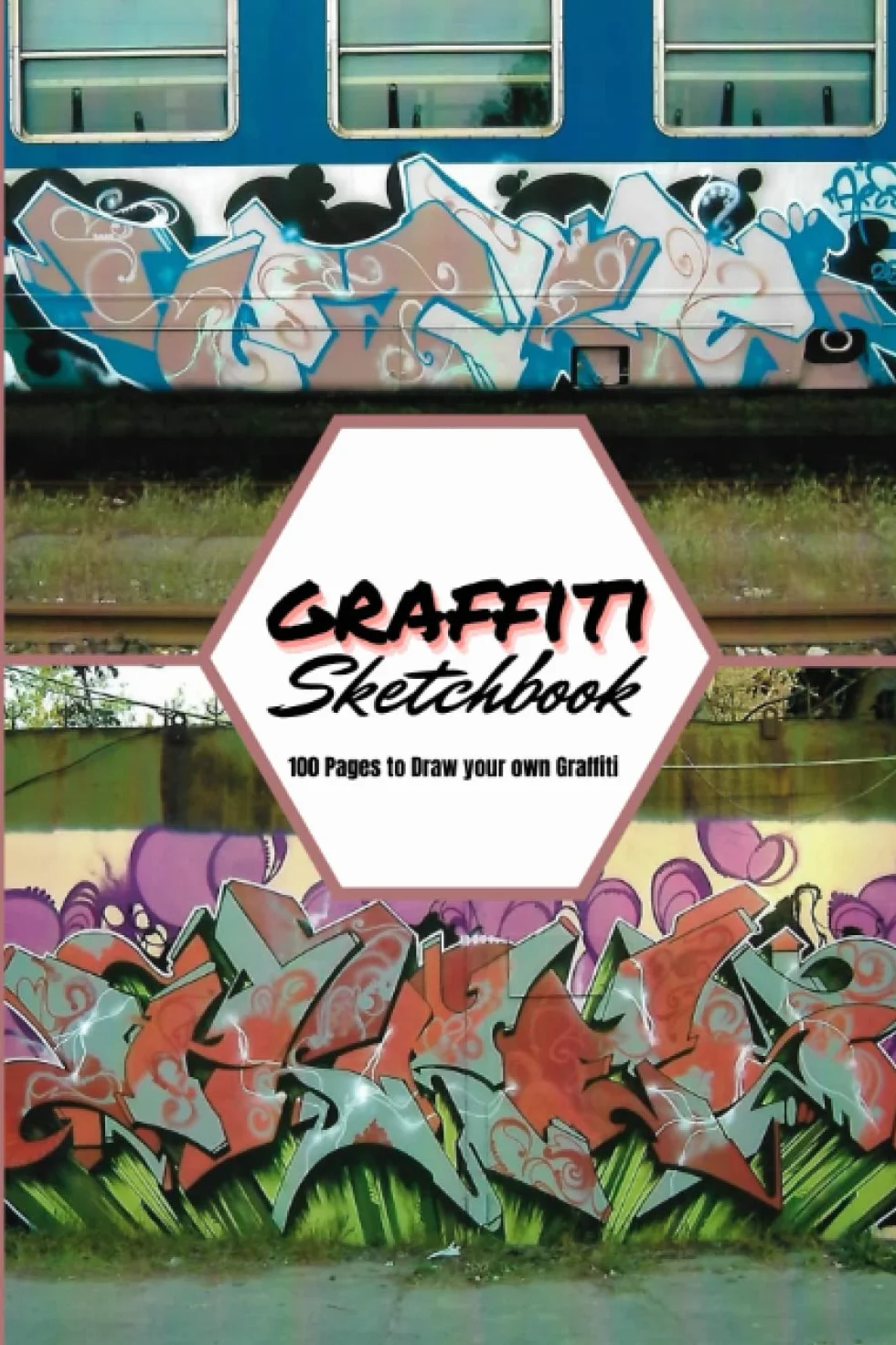 Graffiti Sketchbook: 100 Pages to Draw your own Graffiti