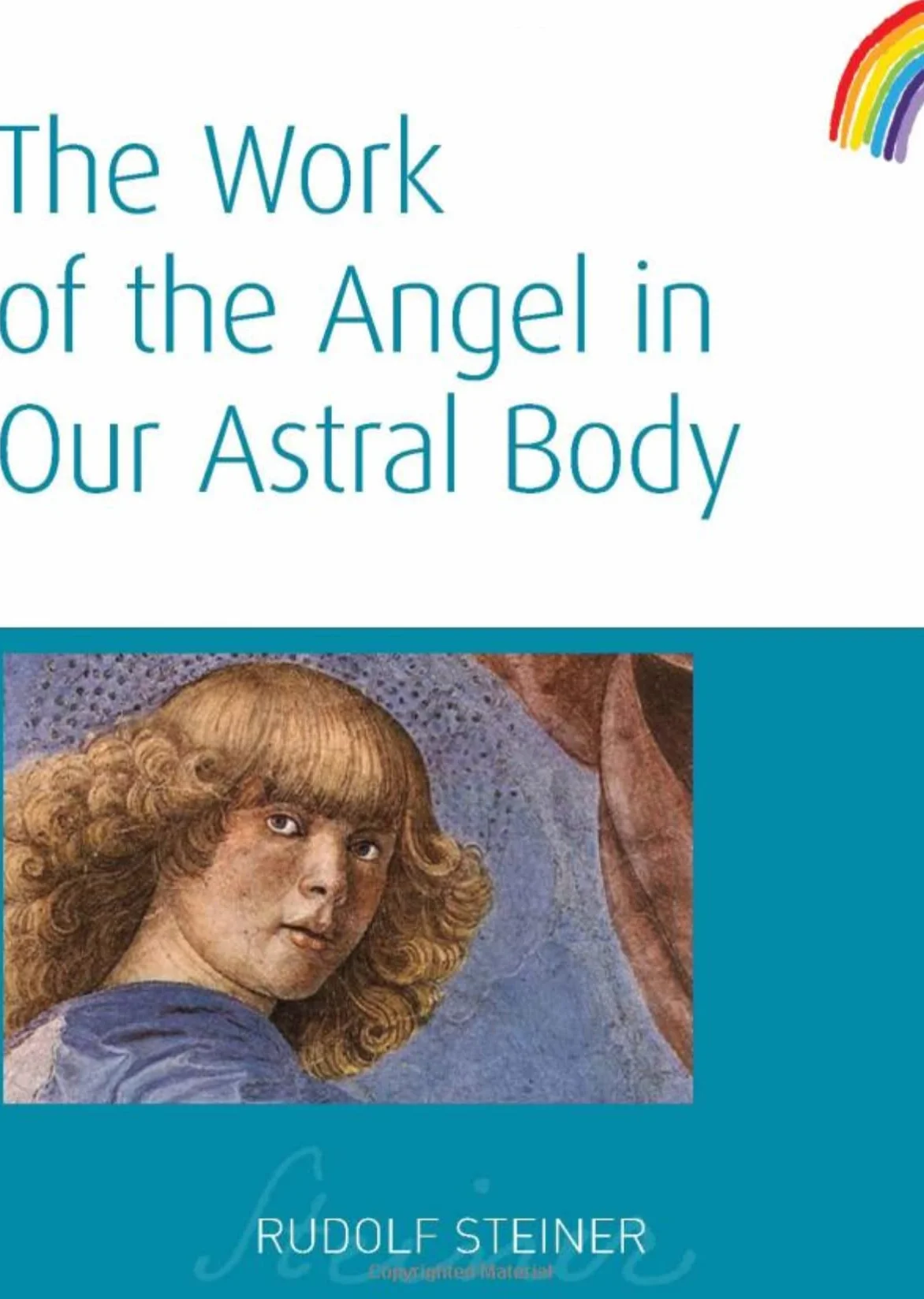 The Work of the Angel in Our Astral Body: (Cw 182)