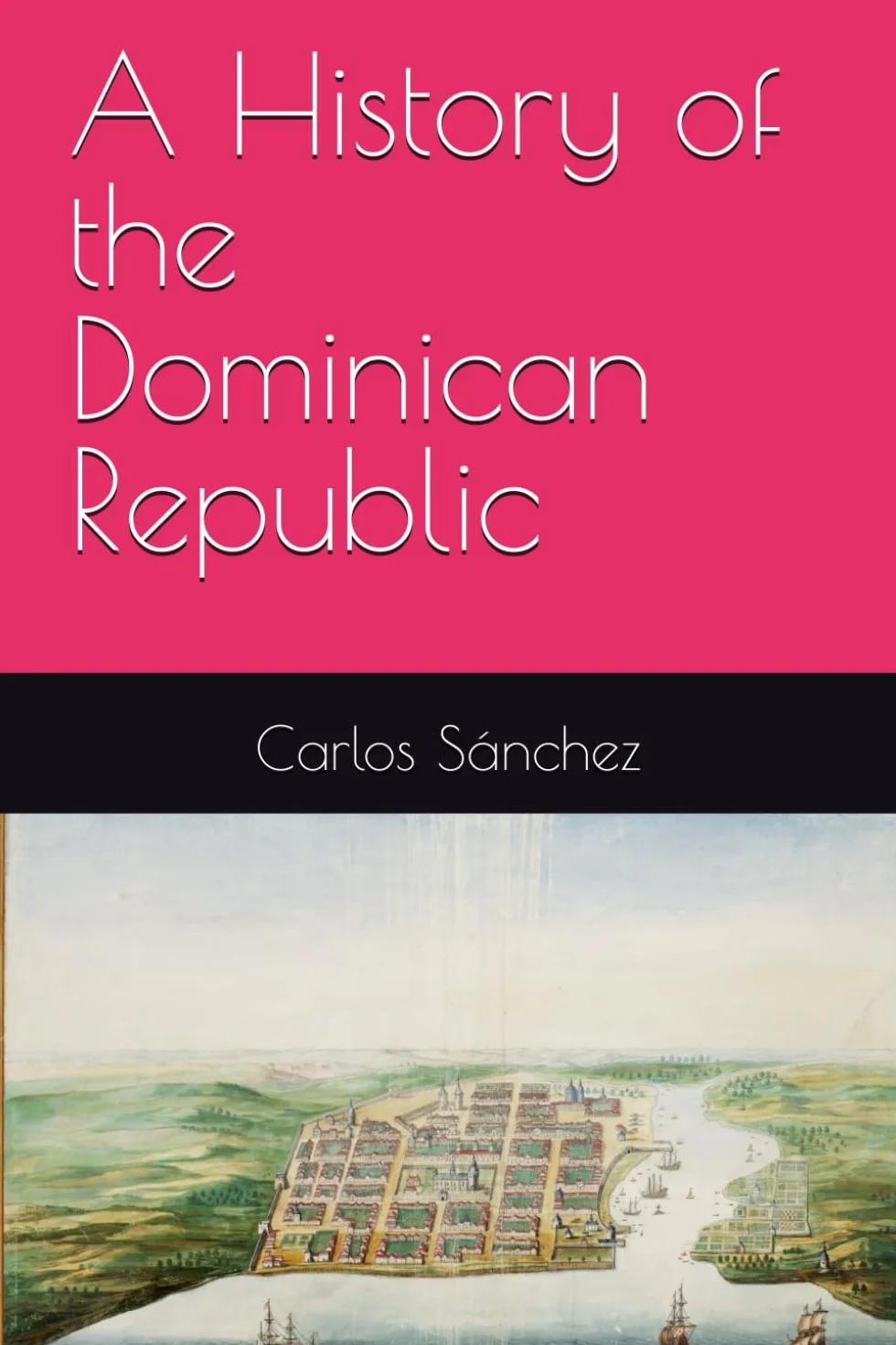 A History of the Dominican Republic