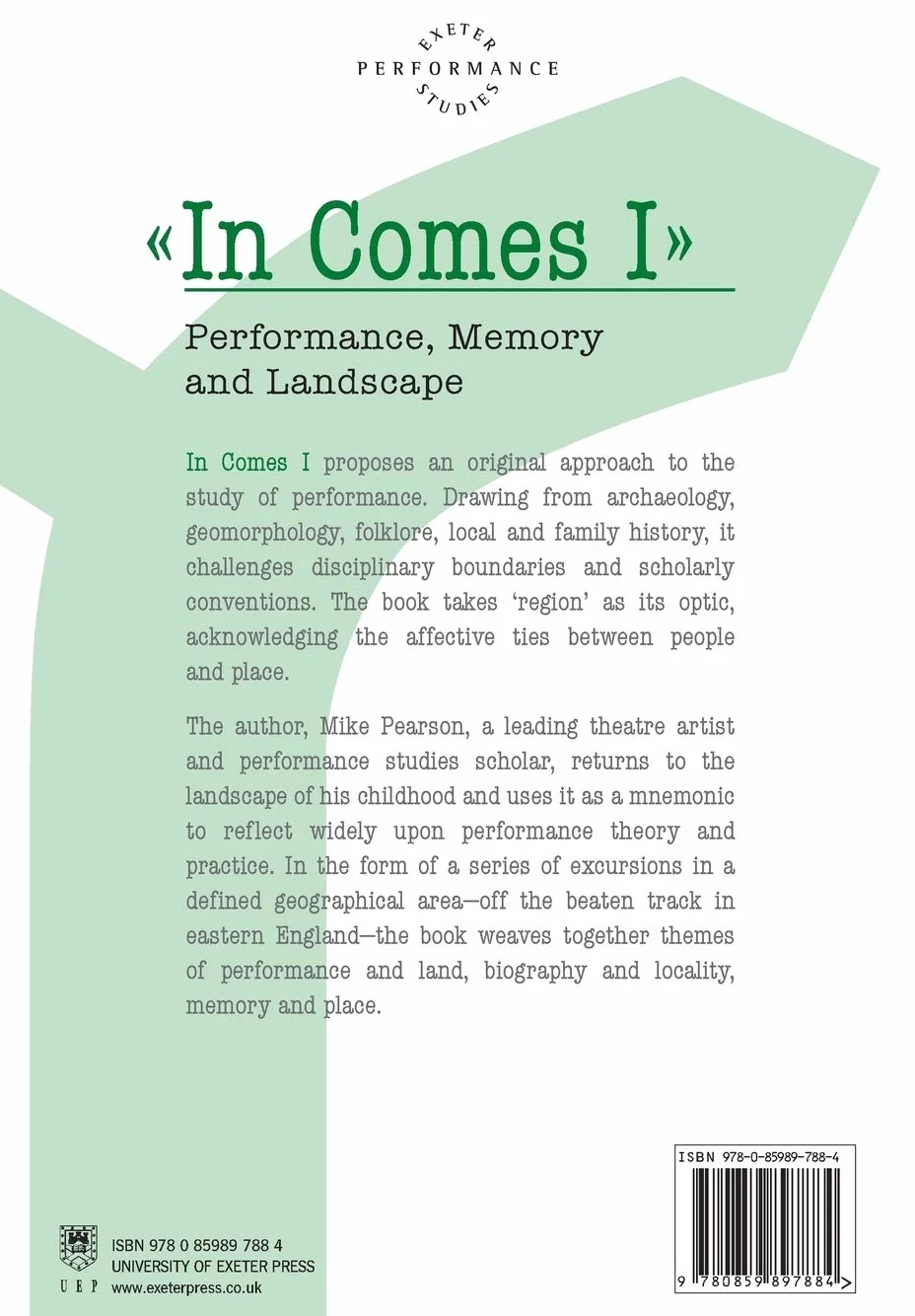 In Comes I: Performance, Memory and Landscape