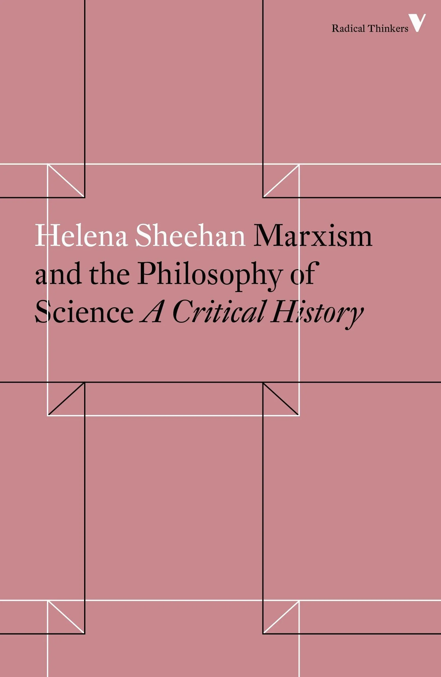 Marxism and the Philosophy of Science: A Critical History