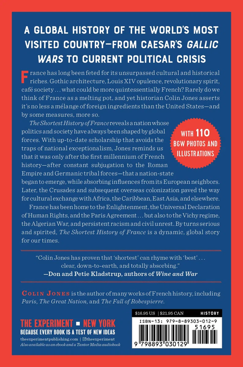 The Shortest History of France: From Roman Gaul to Revolution and Cultural Radiance - A Global Story for Our Times