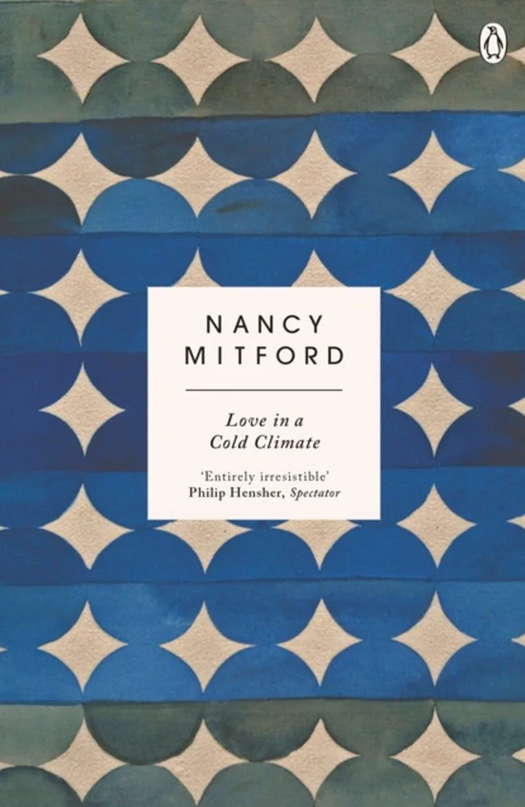 Love In A Cold Climate: The wickedly funny sequel to The Pursuit of Love