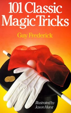 101 Classic Magic Tricks