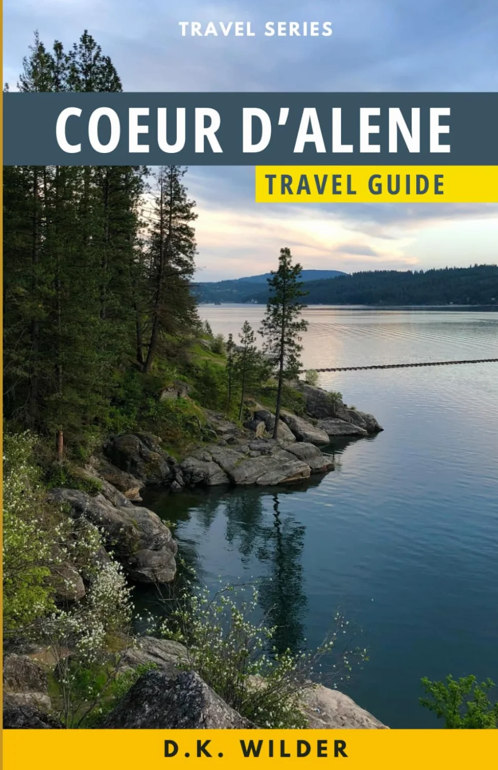 Coeur d'Alene, Idaho Travel Guide: Discover All The Top Attractions, Restaurants, Hikes & Activities to Explore in Coeur d’Alene and all of North Idaho