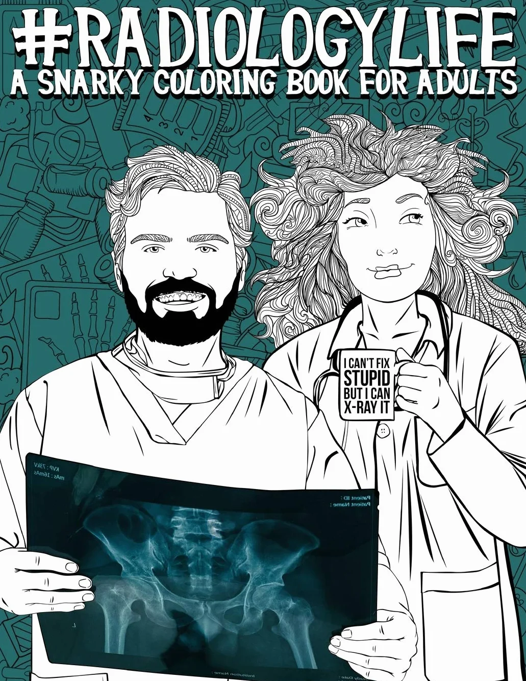 Snarky Coloring Book for Adults Radiology Life