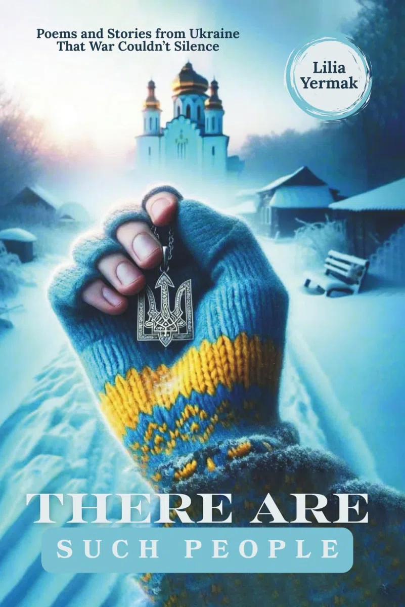 There Are Such People: Poems and Stories from Ukraine That War Couldn’t Silence
