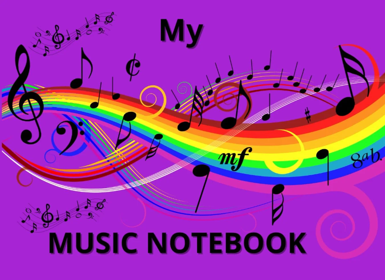 My Music Notebook: Large Clear Staves for Music Lessons, Practicing & First Melodies