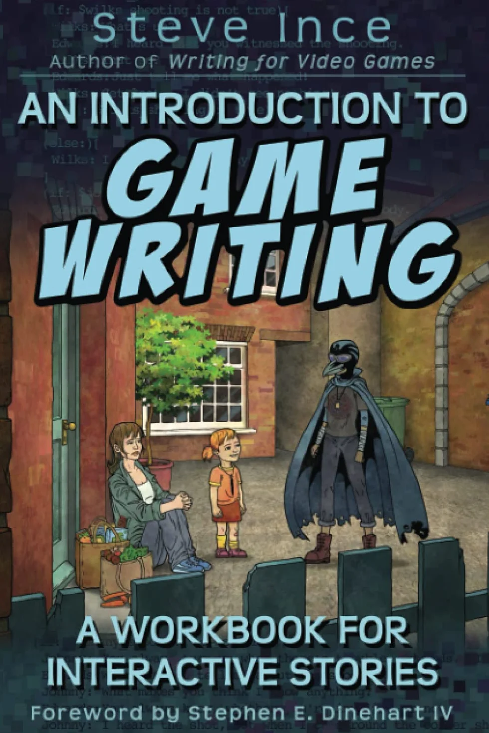 An Introduction to Game Writing: A Workbook for Interactive Stories