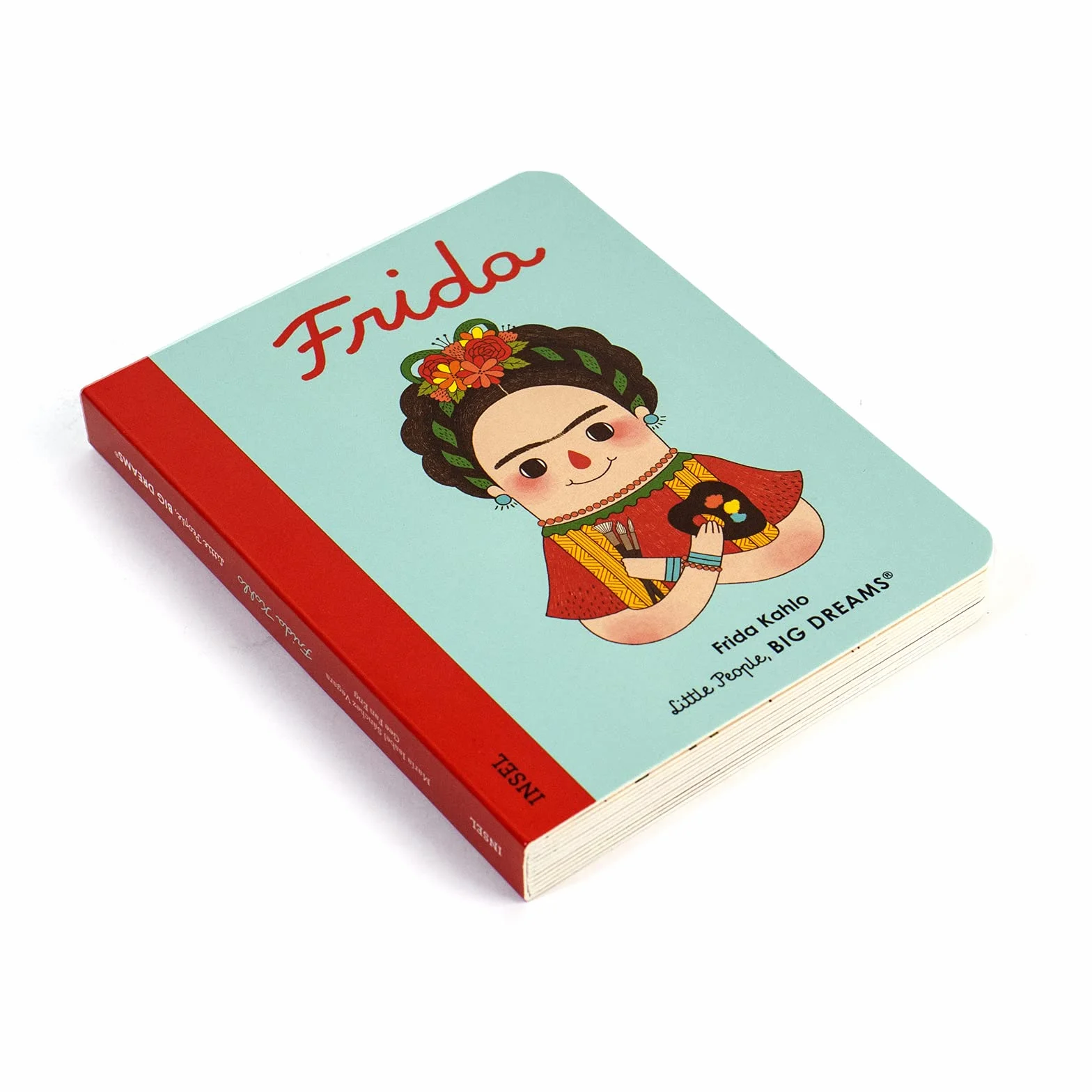 Frida Kahlo - Little People, BIG DREAMS. Mini (Deutsche Ausgabe): Pappbilderbuch mit abgerundeten Ecken für Kinder von 1 bis 3 Jahren