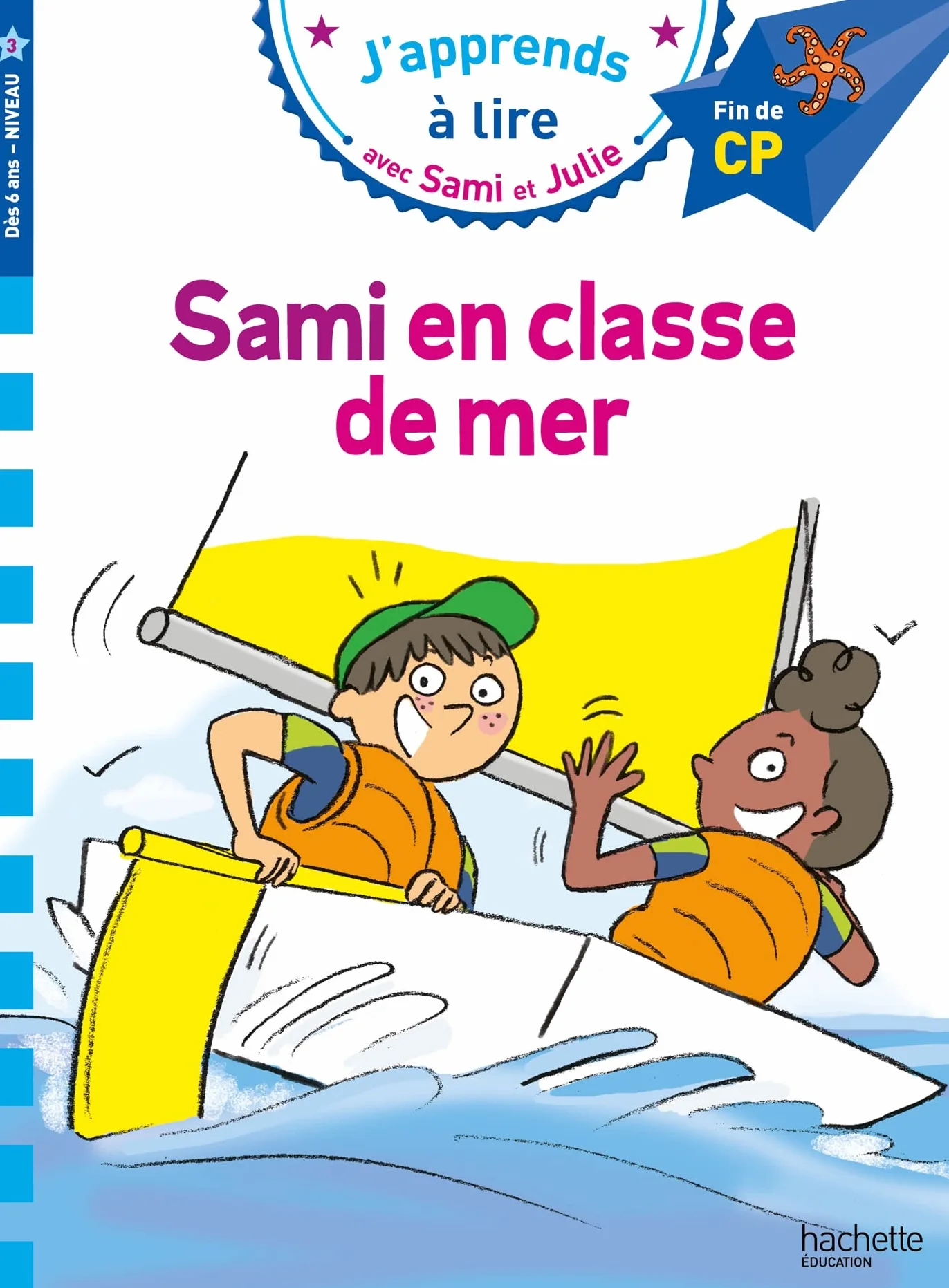 Sami et Julie CP Niveau 3 Sami en classe de mer: Fin de CP, Niveau 3
