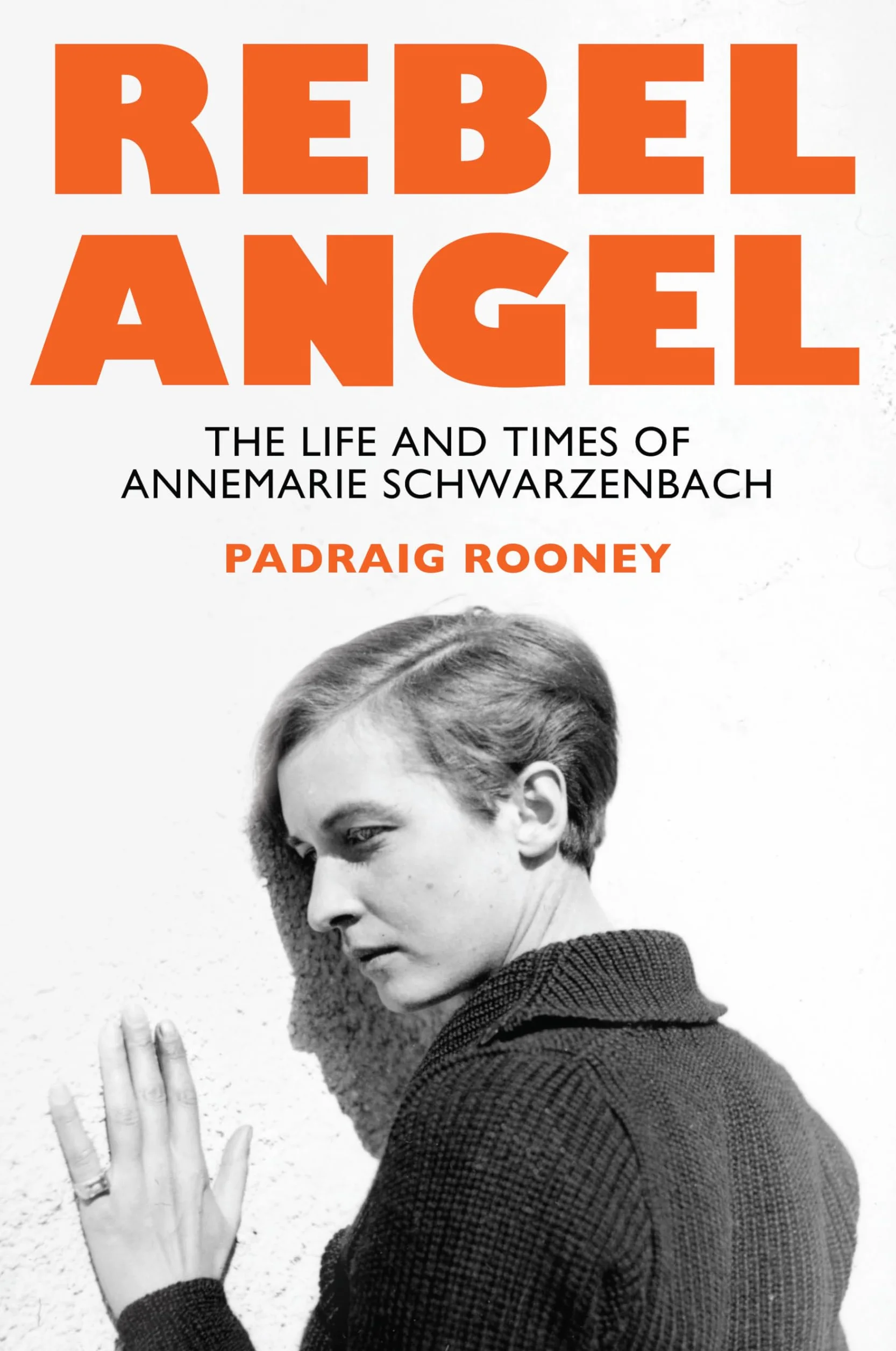 Rebel Angel: The Life and Times of Annemarie Schwarzenbach