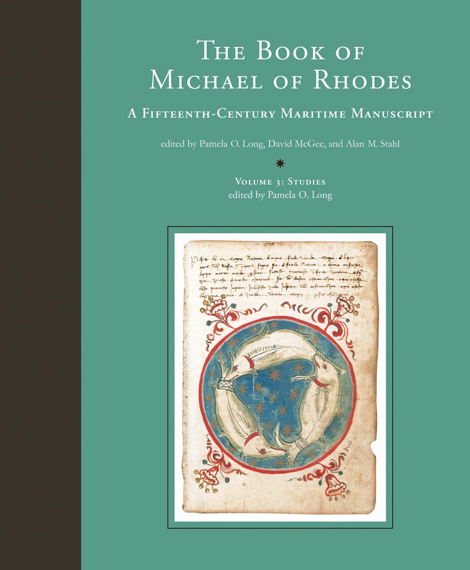 The Book of Michael of Rhodes, Volume 3 - Studies: A Fifteenth-Century Maritime Manuscript