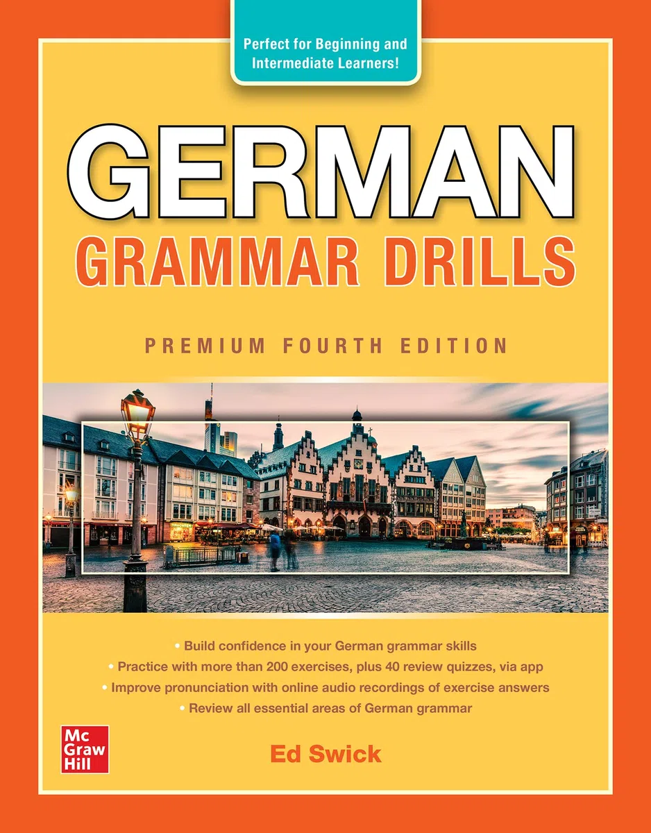 German Grammar Drills, Premium Fourth Edition: Perfect for Beginning and Intermediate Learners!