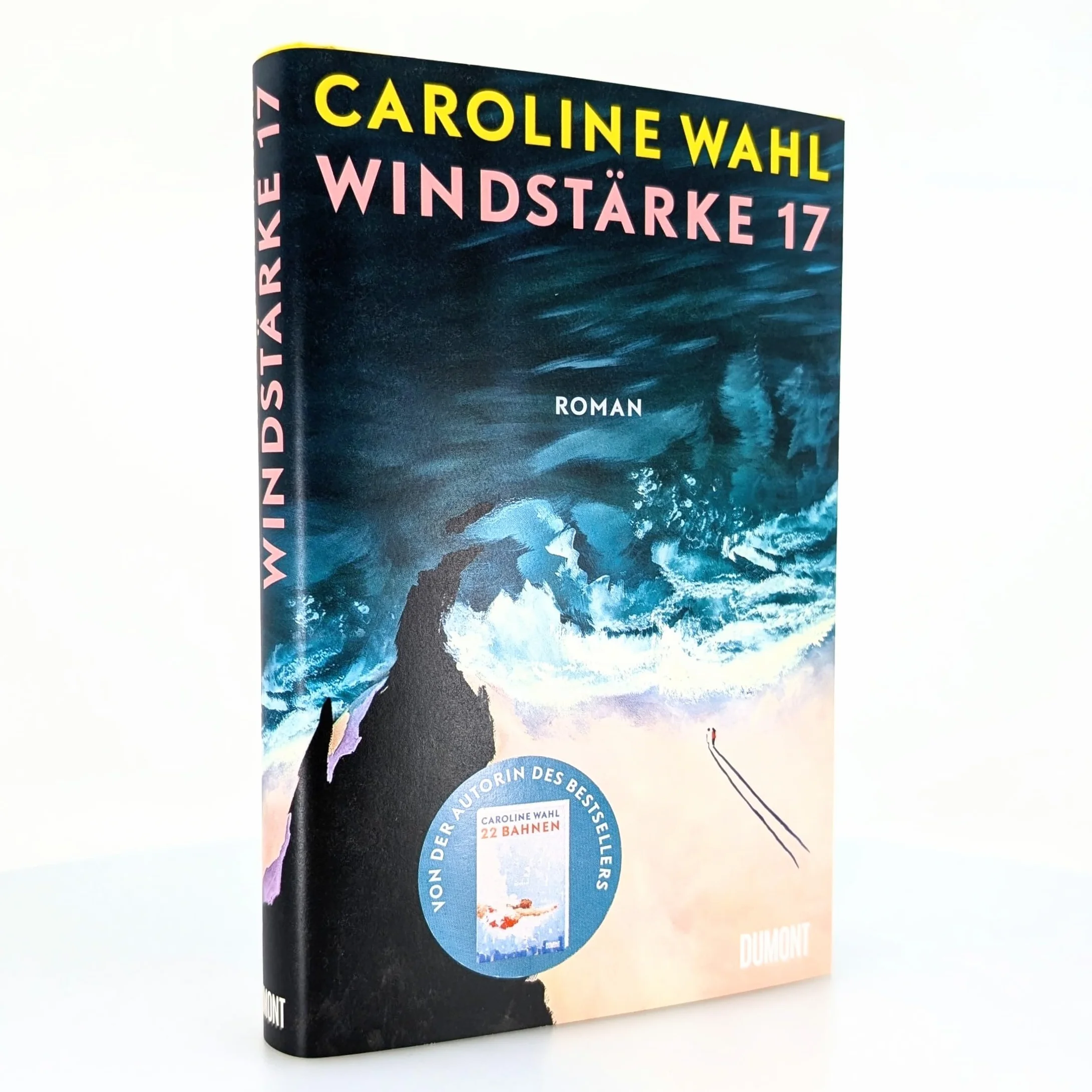 Windstärke 17: Der Roman nach ¿22 Bahnen¿ | Nominiert für das Lieblingsbuch der Unabhängigen 2024 (Shortlist)