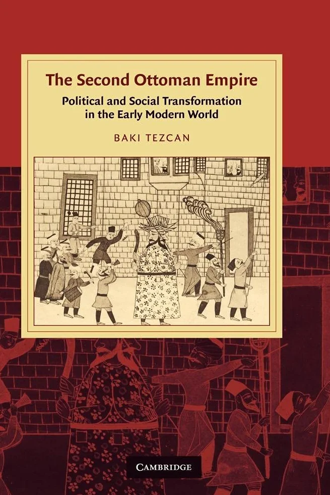 The Second Ottoman Empire: Political and Social Transformation in the Early Modern World