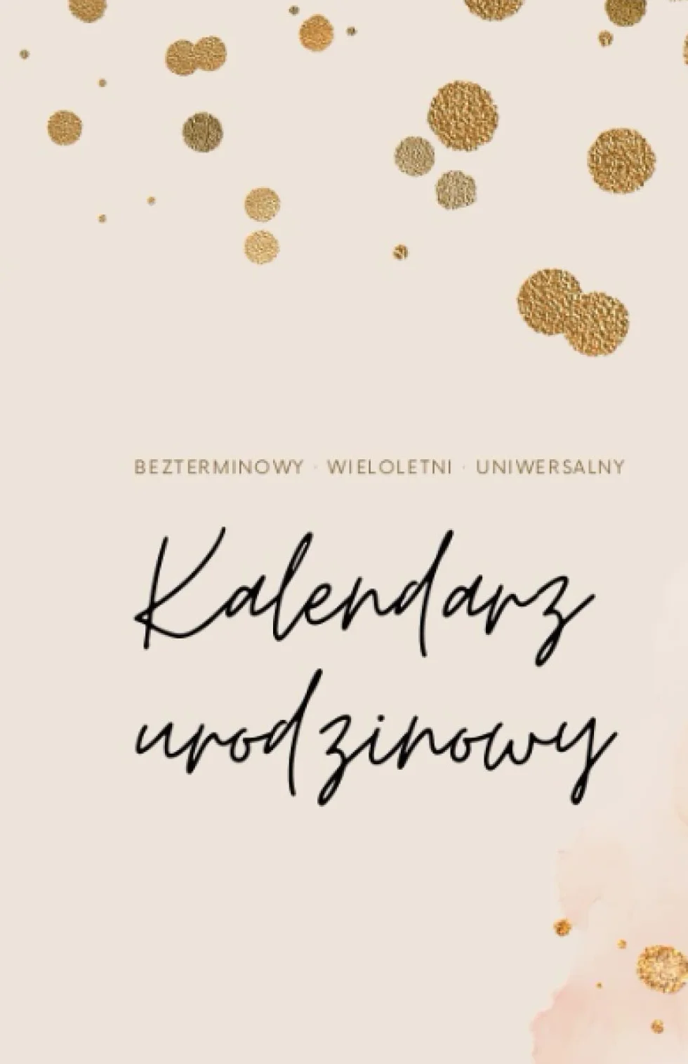 Kalendarz urodzinowy: Bezterminowy - wieloletni – uniwersalny