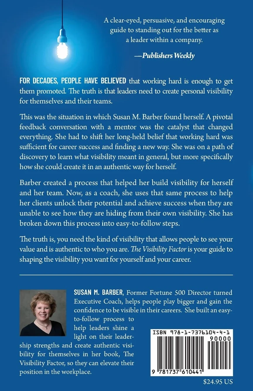 The Visibility Factor: Breakthrough Your Fears, Stand In Your Own Power And Become The Authentic Leader You Were Meant To Be