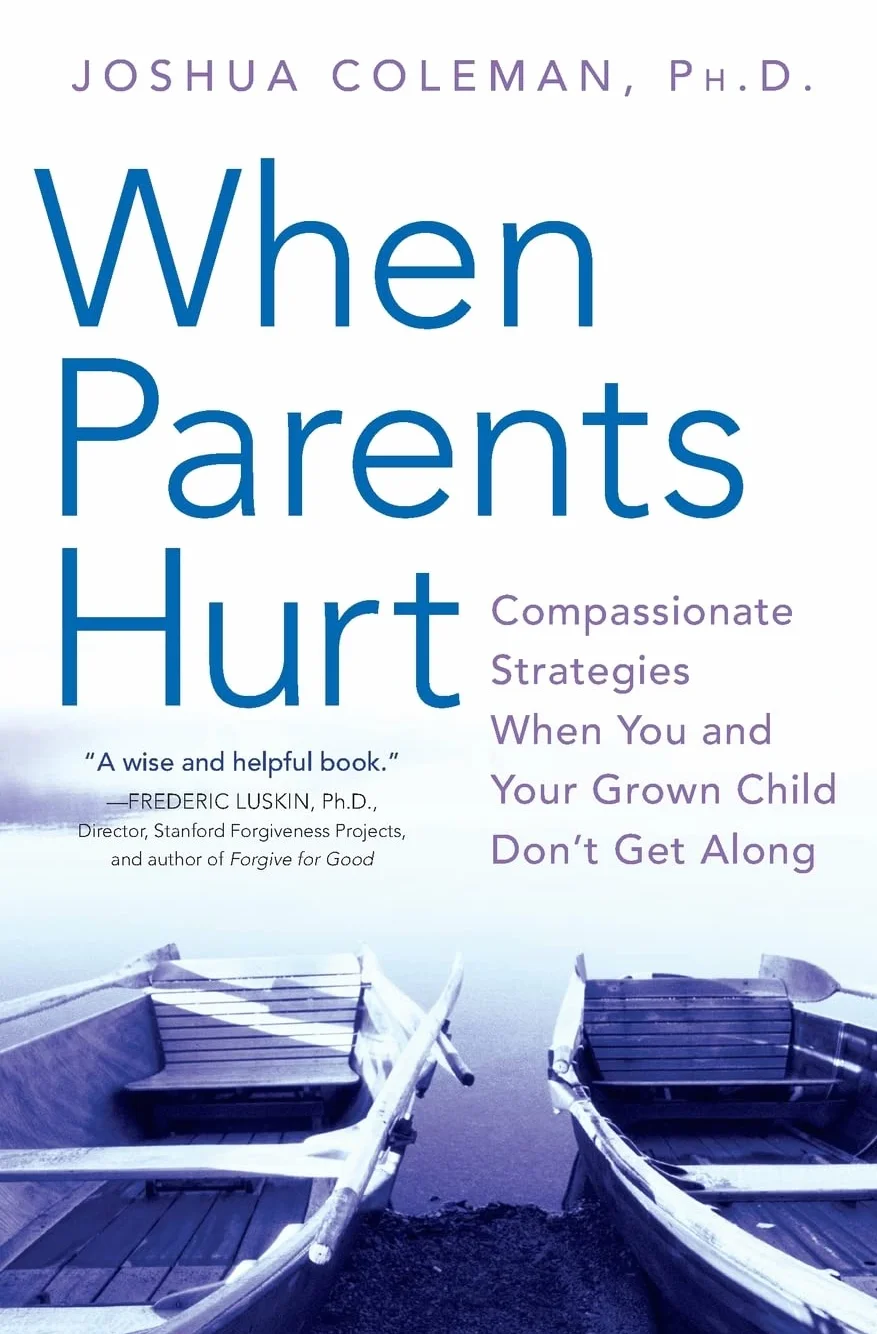 When Parents Hurt: Compassionate Strategies When You and Your Grown Child Don't Get Along