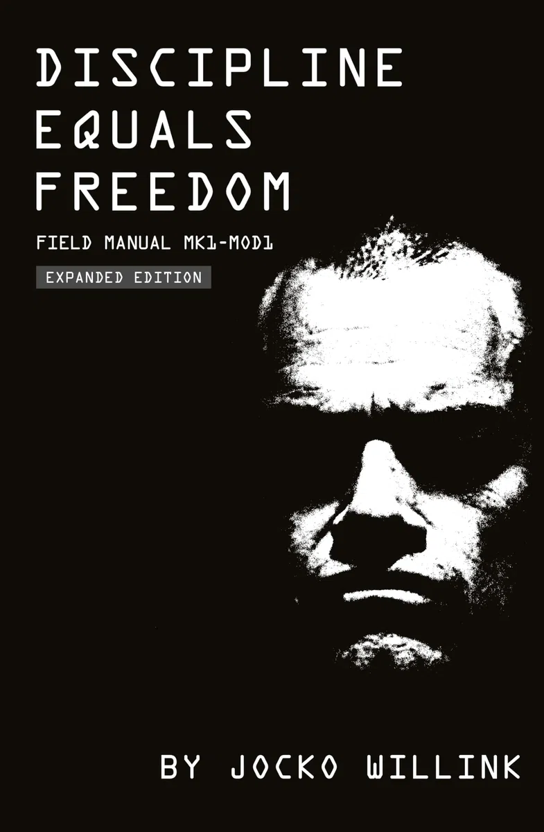 Discipline Equals Freedom: Field Manual MK1-MOD1